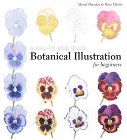 Botanical illustration for beginners by Meriel Thurstan