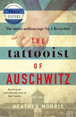 Tattooist Of Auschwitz P/B by Heather Morris