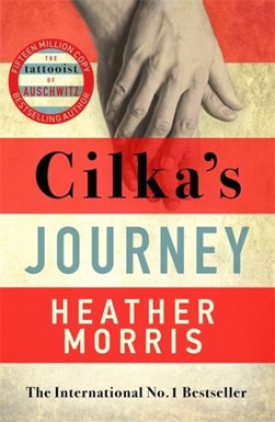 Cilka's journey by Heather Morris