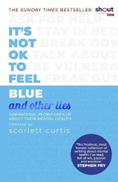 It's not OK to feel blue and other lies