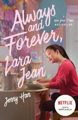 Always and Forever Lara Jean (Film Tie-In Edition) P/B by Jenny Han