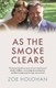 As The Smoke Clears P/B by Zoe Holohan