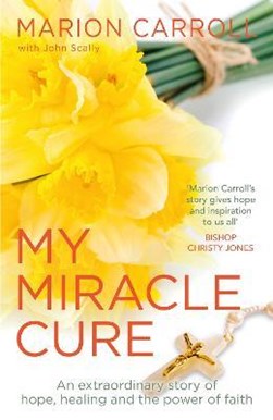 My miracle cure by Marion Carroll
