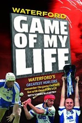 Waterford; Game of My Life