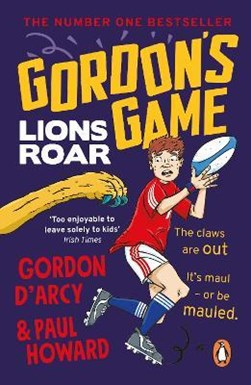 Lions roar by Gordon D'Arcy