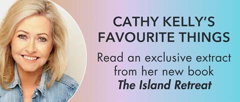 cathy kelly's favourite things