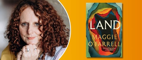 Eason blog - Maggie O'Farrell introduces Land -  The Inspiration for you to read!
