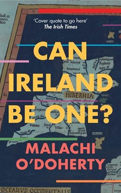 Can Ireland Be One P/B by Malachi O'Doherty