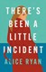 Theres Been A Little Incident TPB by Alice Ryan