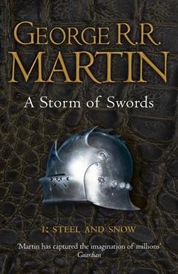 Storm Of Swords P1 Steel & Snow N/E Game of Thrones 3 by George R. R. Martin