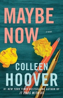 Maybe Now P/B by Colleen Hoover