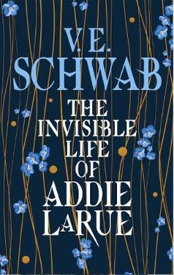 The invisible life of Addie LaRue by Victoria Schwab