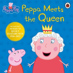 Peppa meets the Queen by Mark Baker