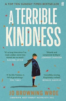 A terrible kindness by Jo Browning-Wroe
