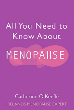 All you need to know about menopause by Catherine O'Keeffe