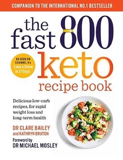 The fast 800 keto recipe book by Clare Bailey