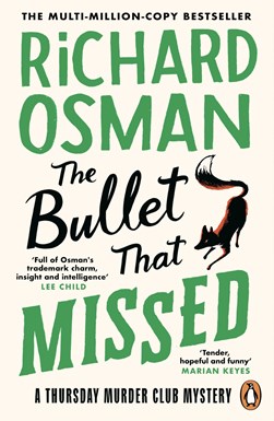 The bullet that missed by Richard Osman