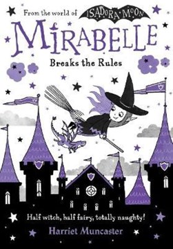 Mirabelle Breaks the Rules P/B by Harriet Muncaster