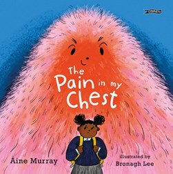 The pain in my chest by Áine Murray
