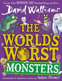 The world's worst monsters by David Walliams