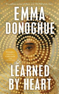 Learned by heart by Emma Donoghue