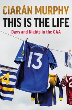 This is the life by Ciarán Murphy