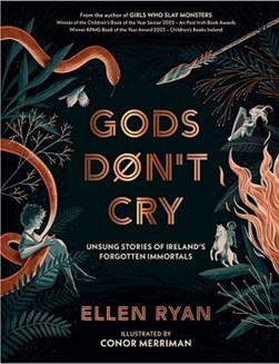 Gods don't cry by Ellen Ryan