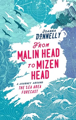 From Malin Head to Mizen Head by Joanna Donnelly
