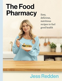 The food pharmacy cookbook by Jess Redden