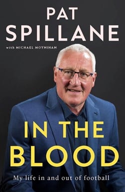 In the blood by Pat Spillane