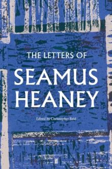 The letters of Seamus Heaney by Seamus Heaney