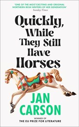 Quickly While They Still Have Horses TPB
