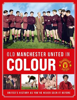 Old Manchester United In Colour H/B by Manchester United