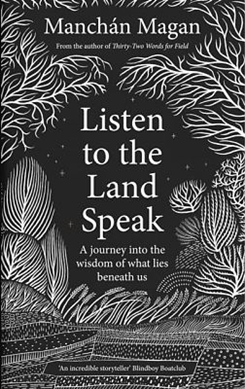 Listen To The Land Speak by Manchán Magan