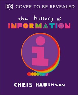 The History of Information by Chris Haughton