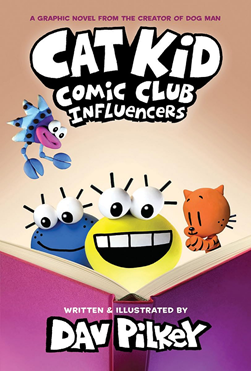 Cat Kid Comic Club. Influencers by Dav Pilkey