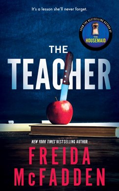 The teacher by Freida McFadden