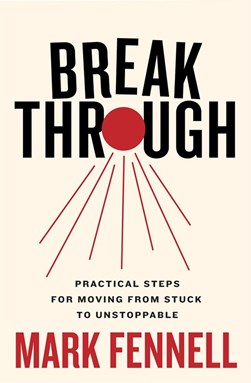 Break through by Mark Fennell