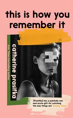 This is how you remember it by Catherine Prasifka