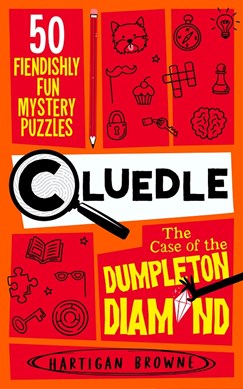 Cluedle - The Case of the Dumpleton Diamond by Hartigan Browne