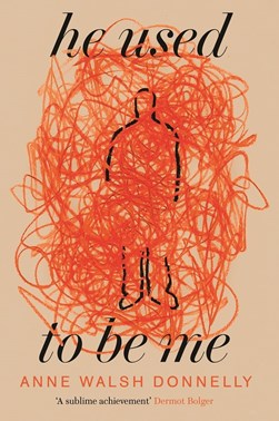 He used to be me by Anne Walsh Donnelly