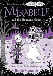Mirabelle And The Haunted House (Book 9) P/B