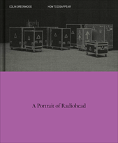 How To Disappear A Portrait Of Radiohead H/B