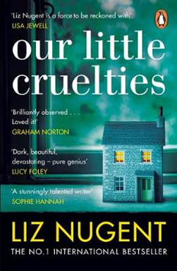 Our little cruelties by Liz Nugent