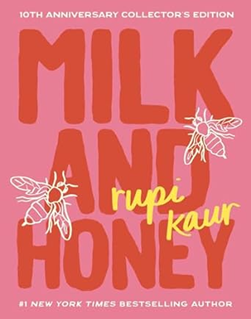 Milk And Honey 10th Anniversary Collectors Edition H/B by Rupi Kaur