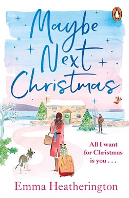Maybe Next Christmas by Emma Heatherington