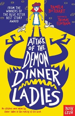 Attack of the demon dinner ladies by Pamela Butchart