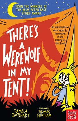 There's a werewolf in my tent! by Pamela Butchart