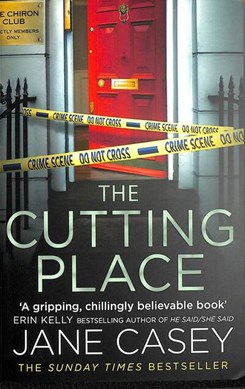 The cutting place by Jane Casey