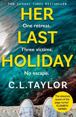 Her last holiday by C. L. Taylor